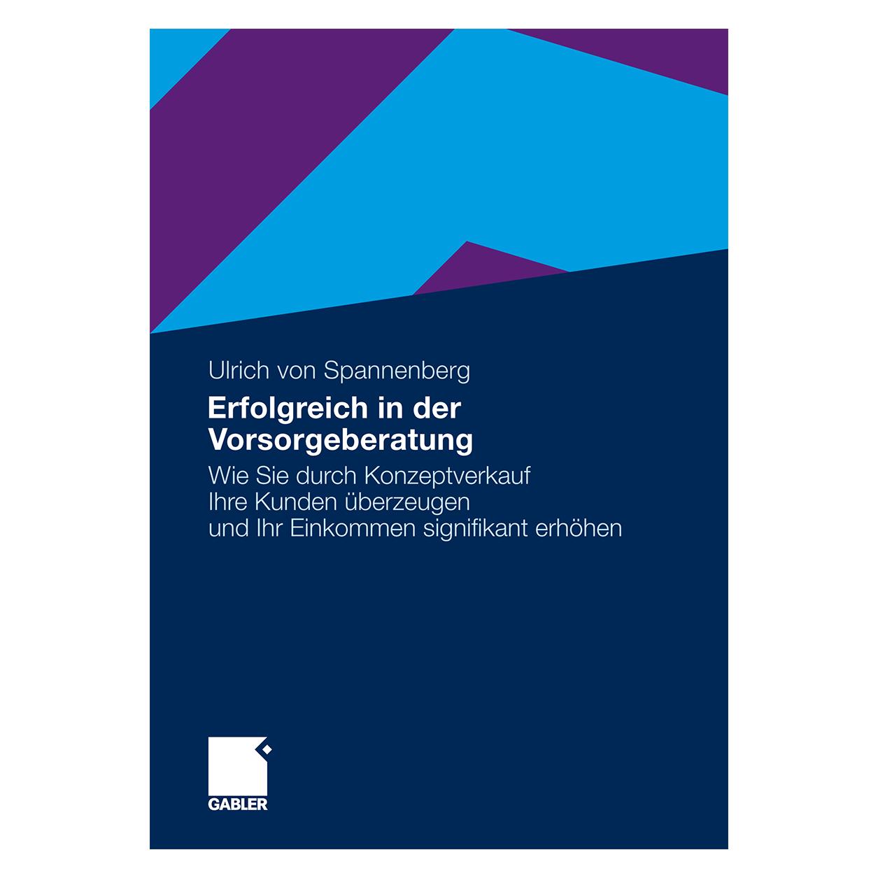 Gabler Erfolgreich in der Vorsorgeberatung (Deutsch, Softcover, Ulrich von Spannenberg) (7094809)