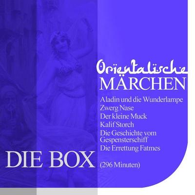 Orientalische Märchen - Die Box - Wilhelm Hauff, Audio, 9783955970291