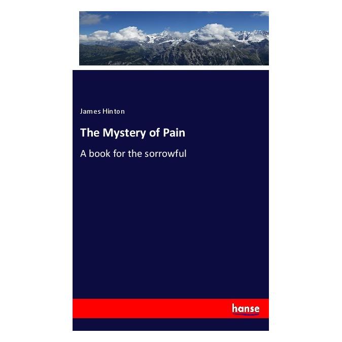 Hansebooks The Mystery of Pain (Englisch, Softcover, James Hinton) (55999224)