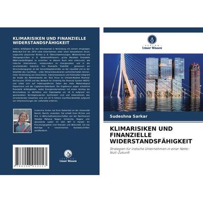 Klimarisiken und Finanzielle Widerstandsfähigkeit, Taschenbuch von Sudeshna Sarkar, Verlag Unser Wissen, 978-620-8-92215-3