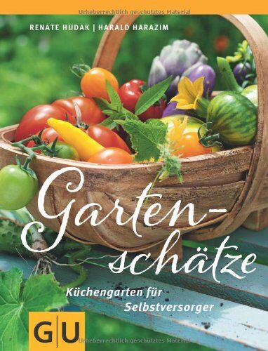 Renate Hudak - Gartenschätze: Küchengarten für Selbstversorger (GU Garten Extra) - Preis vom 10.10.2026 11:48:34 h