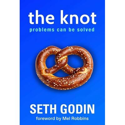 Knot, Gebundene Ausgabe von Seth Godin, Simon + Schuster LLC