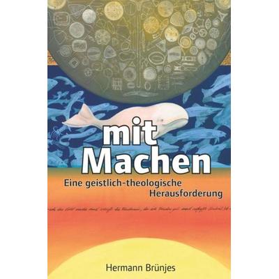 Mit Machen, Taschenbuch von Hermann Brünjes, Epubli, 978-3-7502-5433-6