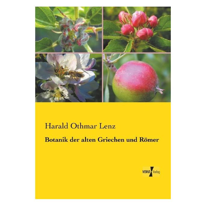 Vero Botanik der alten Griechen und Römer (Deutsch, Softcover, Harald Othmar Lenz) (55559390)