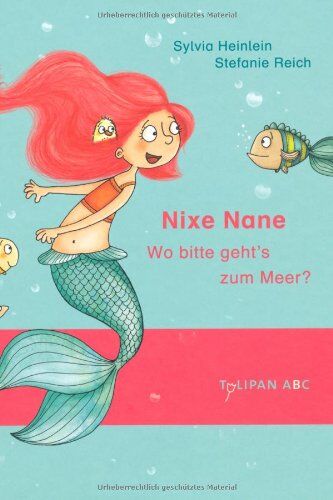 Sylvia Heinlein - Nixe Nane: Wo bitte geht's zum Meer? - Preis vom 30.09.2026 22:30:23 h