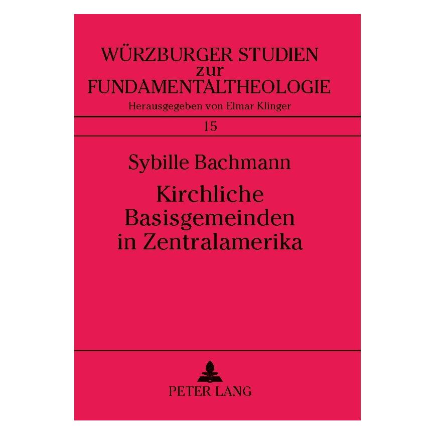 Peter Lang Kirchliche Basisgemeinden in Zentralamerika (Deutsch, Softcover, Sybille Bachmann) (9095922)