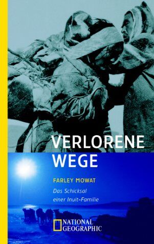 Farley Mowat - Verlorene Wege. Das Schicksal einer Inuit-Familie - Preis vom 09.10.2026 07:28:09 h