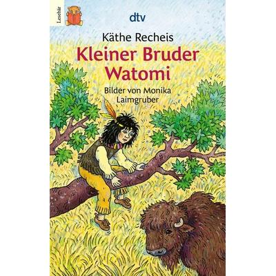 Kleiner Bruder Watomi, Taschenbuch von Käthe Recheis, dtv, 978-3-423-07588-6
