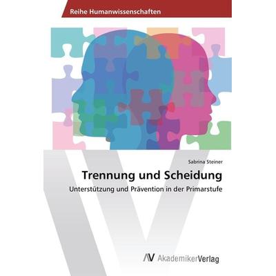 Steiner, S: Trennung und Scheidung, Taschenbuch von Sabrina Steiner, AV Akademikerverlag, 978-620-2-20288-6