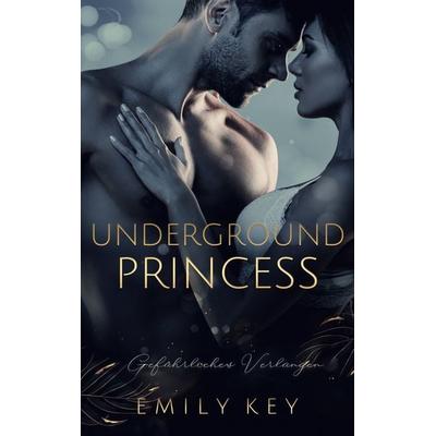 Underground Princess, Taschenbuch von Emily Key, BoD – Books on Demand, 978-3-7526-9164-1