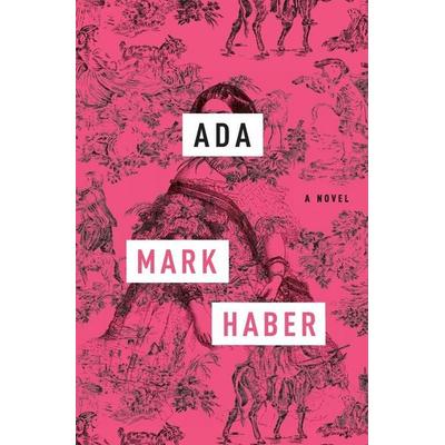 ADA, Taschenbuch von Mark Haber, Coffee House Press, 978-1-56689-759-4