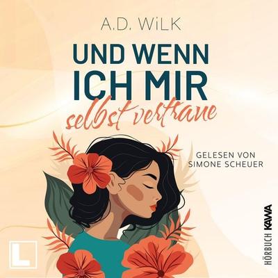 Und wenn ich mir selbst vertraue - A. D. Wilk, Audio, 4255674814651