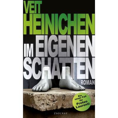 Im eigenen Schatten, Gebundene Ausgabe von Veit Heinichen, Zsolnay, Paul