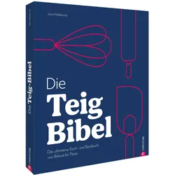 Hildebrand:Die Teig-Bibel, Ratgeber von Julia Ruby Hildebrand