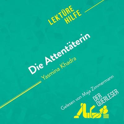 Die Attentäterin von Yasmina Khadra (Lektürehilfe) - Der Querleser, Audio, 9782808035439