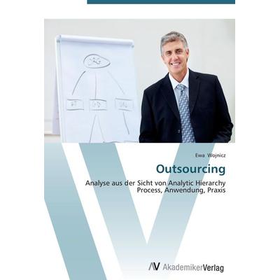 Outsourcing, Taschenbuch von Ewa Wojnicz, AV Akademikerverlag, 978-3-639-45496-3