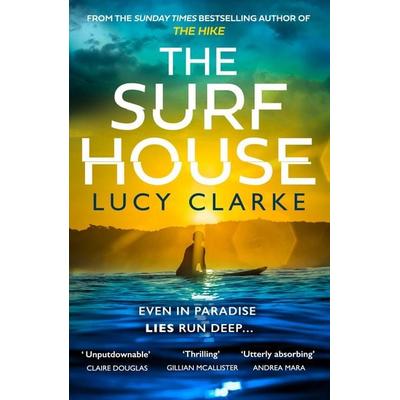 The Surf House, Taschenbuch von Lucy Clarke, HarperCollins, 978-0-00-863942-6