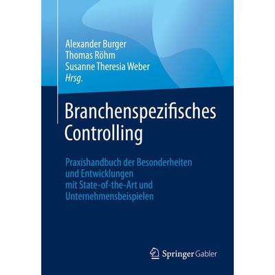 Branchenspezifisches Controlling, Taschenbuch von , Springer Fachmedien Wiesbaden GmbH, 978-3-658-28944-7