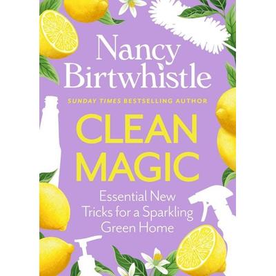 Clean Magic, Gebundene Ausgabe von Nancy Birtwhistle, Pan macmillan Ltd., 978-1-03-508473-9