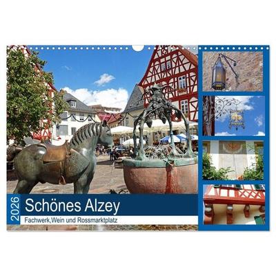 Schönes Alzey - Fachwerk, Wein und Rossmarktplatz (Wandkalender 2026 DIN A3 quer), CALVENDO Monatskalender