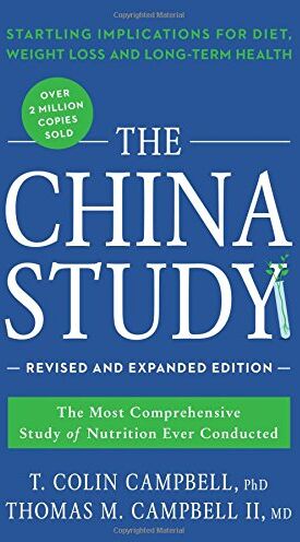 Campbell, T. Colin - The China Study: Revised and Expanded Edition: The Most Comprehensive Study of Nutrition Ever Conducted and the Startling Implications for Diet, Weight Loss, and Long-Term Health - Preis vom 09.10.2026 07:28:09 h