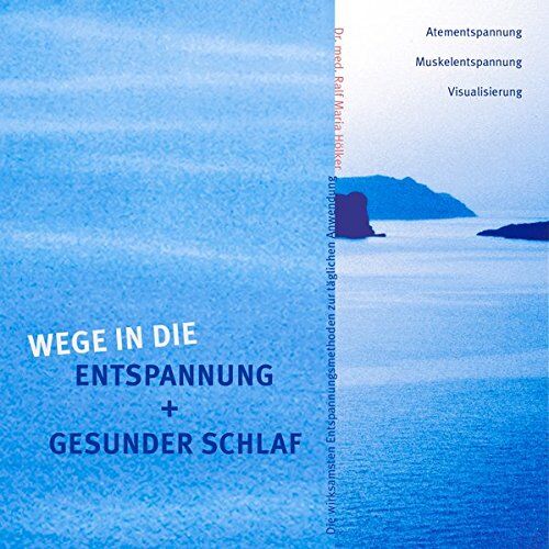 Ralf Maria Hölker - Wege in die Entspannung + Gesunder Schlaf: Die wirksamsten Entspannungsmethoden zur täglichen Anwendung. Atementspannung, Muskelentspannung, Visualisierung - Preis vom 27.09.2026 03:53:48 h