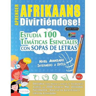 Aprender Afrikaans Divirtiéndose! - Nivel Avanzado, Taschenbuch von Linguas Classics, Linguas Classics
