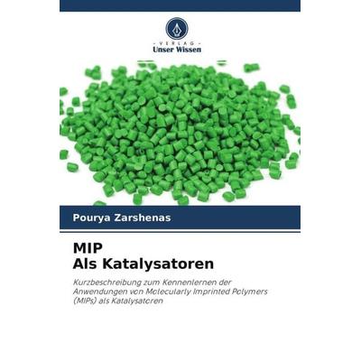 MIP Als Katalysatoren, Taschenbuch von Pourya Zarshenas, Verlag Unser Wissen, 978-620-4-53166-3