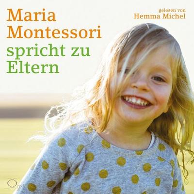 Maria Montessori spricht zu Eltern - Maria Montessori, Audio, 9783956167256