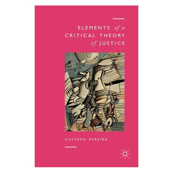 Palgrave Macmillan Uk Pereira:Elements of a Critical Theory o (Englisch, Hardcover, Gustavo Pereira) (63290169)