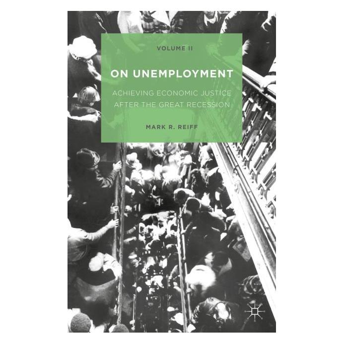 Palgrave Macmillan On Unemployment, Volume II (Englisch, Hardcover, Mark R. Reiff) (9781137550026)