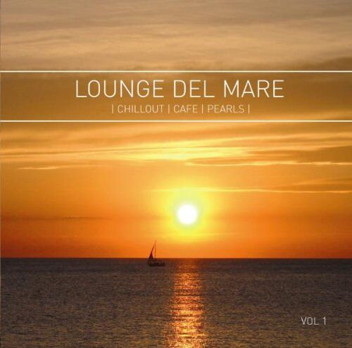 Various - Lounge Del Mare-Chillout Cafe - Preis vom 10.10.2026 11:48:34 h