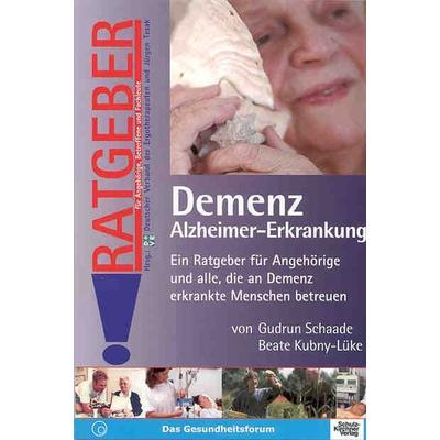 Demenz. Alzheimer Erkrankung, Taschenbuch von Gudrun Schaade,Beate Kubny-Lüke, Schulz-Kirchner, 978-3-8248-0335-4