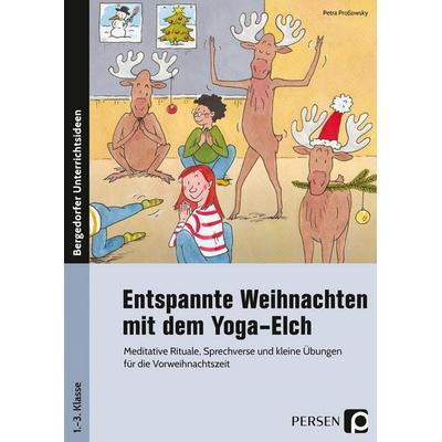 Entspannte Weihnachten mit dem Yoga-Elch, Geheftet von Petra Prossowsky, Persen Verlag in der AAP Lehrerwelt GmbH, 978-3-403-20130-4