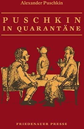 Alexander Puschkin - Puschkin in Quarantäne (Friedenauer Presse Wolffs Broschur) - Preis vom 30.09.2026 09:01:18 h