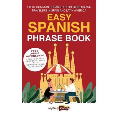 Easy Spanish Phrase Book, Taschenbuch von My Daily Spanish, My Daily Spanish