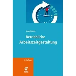 Hamm:Betriebliche Arbeitszeitgestaltung, Fachbücher von Ingo Hamm