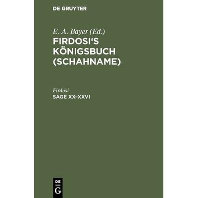 Sage XX–XXVI, Gebundene Ausgabe von Firdosi, De Gruyter, 978-3-11-119750-0