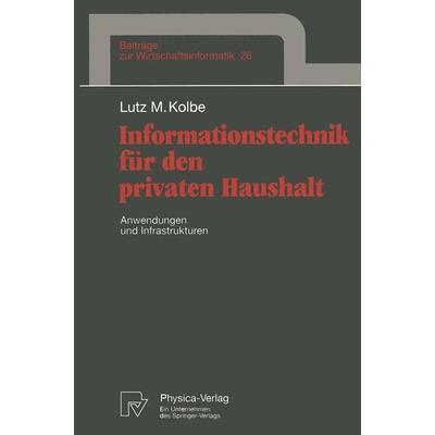 Informationstechnik für den privaten Haushalt, Taschenbuch von Lutz M. Kolbe, Physica, 978-3-7908-1052-3