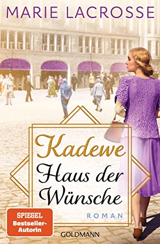Marie Lacrosse - KaDeWe. Haus der Wünsche: Roman - Die Kaufhaus-Saga 2 - Preis vom 02.10.2026 23:42:20 h