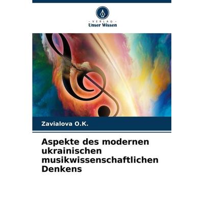 Aspekte des modernen ukrainischen musikwissenschaftlichen Denkens -