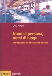 Carla Marcato - Nomi di persona, nomi di luogo. Introduzione all'onomastica italiana - Preis vom 11.10.2026 15:43:13 h