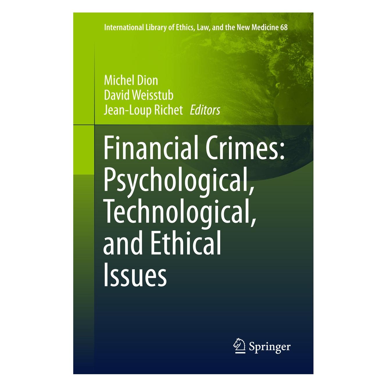 Springer Financial Crimes: Psychological, Techno (Englisch, Hardcover, David Weisstub, Jean-Loup Richet, Michel Dion) (9783319324180)