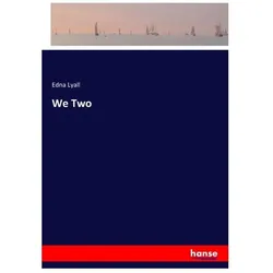 We Two, Belletristik von Edna Lyall