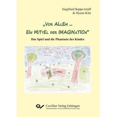 „Vor allem … ein Mittel der Imagination“, Taschenbuch von Hoppe-Graff Siegfried, Cuvillier Verlag, 978-3-7369-7062-5