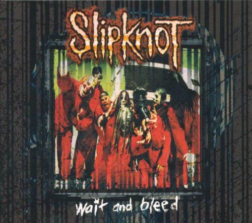 Slipknot - Wait and Bleed - Preis vom 09.10.2026 07:28:09 h