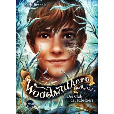 Woodwalkers – Die Rückkehr (Staffel 2, Band 4). Der Club der Fabeltiere, Gebundene Ausgabe von Katja Brandis, Arena, 978-3-401-60658-3