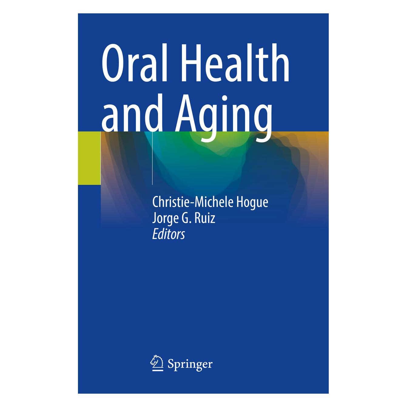 Springer Oral Health and Aging (Englisch, Softcover, Christie-Michele Hogue, Jorge G. Ruiz) (56927086)