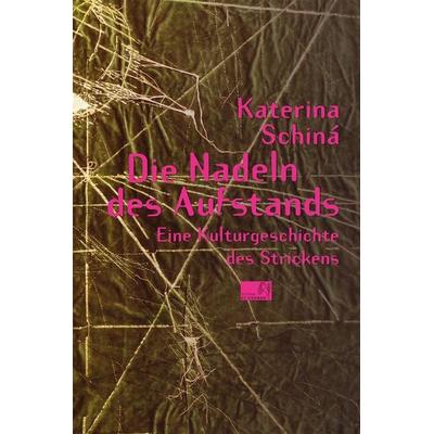 Die Nadeln des Aufstands, Gebundene Ausgabe von Katerina Schiná, Friedenauer Presse, 978-3-9822252-5-8