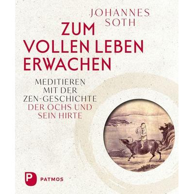 Zum vollen Leben erwachen, Taschenbuch von Johannes Soth, Patmos Verlag, 978-3-8436-1451-1